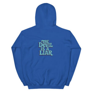 The Devil Is A Liar Unisex Hoodie