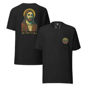 He Paid It All Unisex t-shirt